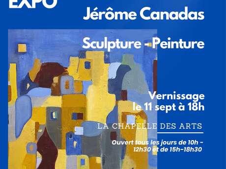 Exhibition at La Chapelle des Arts—Jérôme Canadas, painting, sculpture.