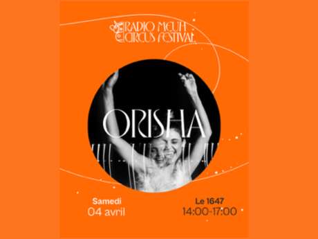 Radio Meuh Circus Festival : Orisha au 1647