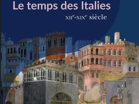 Le temps des Italies XIIe-XIXe siècle