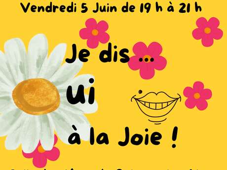 Je dis oui à la joie