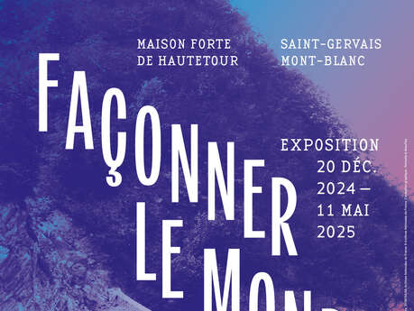 Exposition "Façonner le monde. Visions d'ingénieurs photographes en montagne"