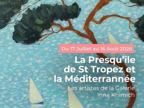 Exposition : The Saint-Tropez Peninsula and the Mediterranean