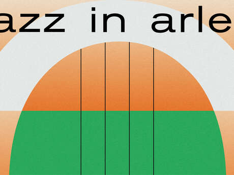 Jazz in Arles - 30e édition
