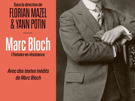 Conférence : Marc Bloch, l'histoire en résistance