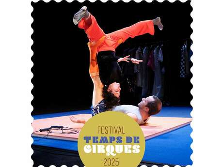 Festival Temps de Cirques • Spectacle : Backstage • Cie La Main s'Affaire