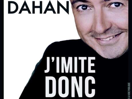 Gérald DAHAN : "J'imite donc je suis"
