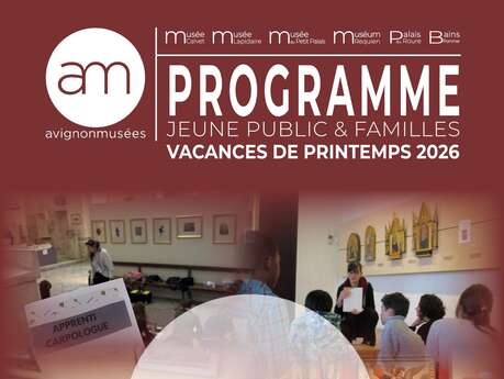 Les vacances de printemps en famille à Avignon Musées