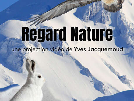 Projection du film "Regard Nature" de Yves Jacquemoud