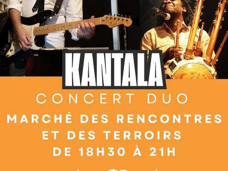 Concert : Kantala - Duo | Marché des rencontres et des terroirs