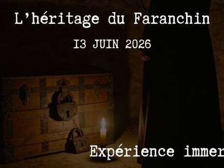 "L'Héritage du Faranchin", expérience immersive
