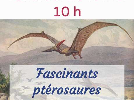Atelier "Fascinants ptérosaures"