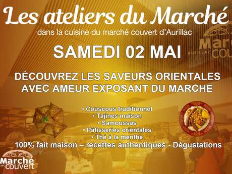 Les ateliers du marché "Saveurs orientales"