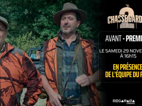 Avant-première : "Chasse gardée 2", en présence de l'équipe du film