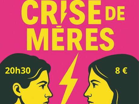 Soirée théâtre "Crise de mères"
