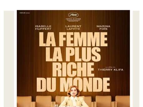 Cinéma Valdeblore " La femme la plus riche du monde " Cinéma Valdeblore " La femme la plus riche du monde "