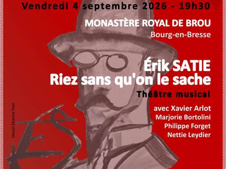Rotary du Patrimoine - Spectacle théâtral et musical "Erik Satie, Riez sans qu'on le sache"