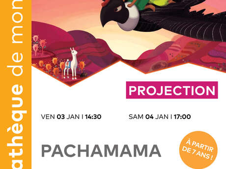 Projection spécial vacances - Pachamama Le 3 janv 2025