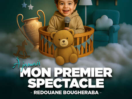 Redouane Bougheraba, mon premier spectacle