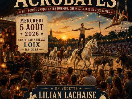 Spectacle Cabaret des  Acrobates - Chapiteau d'Ardevac