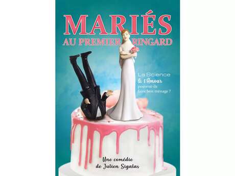 Théâtre "Mariée au premier ringard"