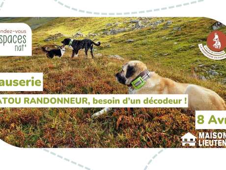 Causerie : "Patou randonneur, besoin d'un décodeur"