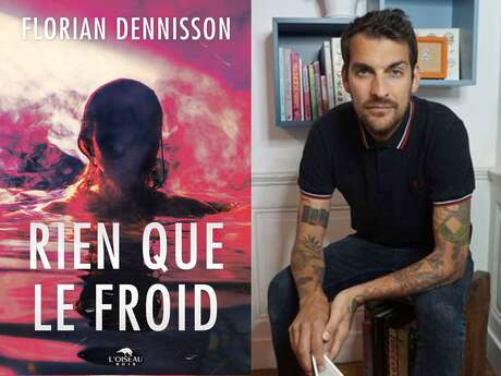 Rencontre littéraire avec Florian Dennisson pour : « Rien que le froid » - L’Oiseau Noir Éditions