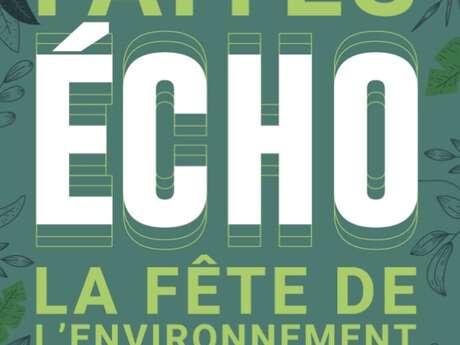 Faîtes Echo - Fête de l'environnement du Grand Avignon