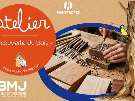 Atelier - Découverte du bois