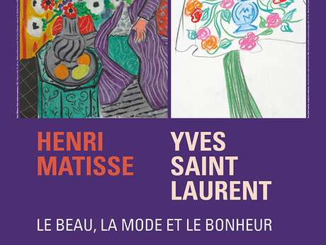 "Henri Matisse - Yves Saint Laurent. Le beau, la mode et le bonheur"