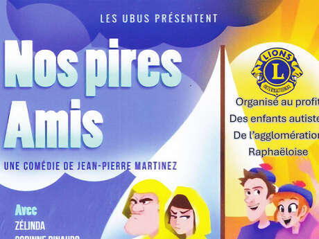 Théâtre  "Nos Pires Amis"