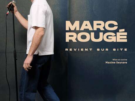 One Man Show - Marc Rougé - Revient sur site
