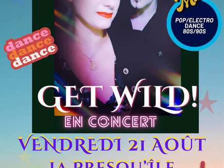 Concert à la Presqu'ile - Get Wild !