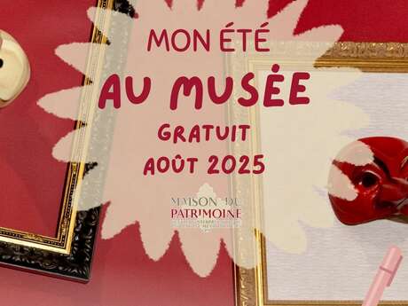 Mon été au musée - Maison du Patrimoine