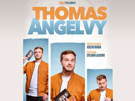 Spectacle : Thomas Angelvy