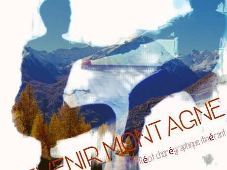 Devenir Montagne - Récit chorégraphique itinérant