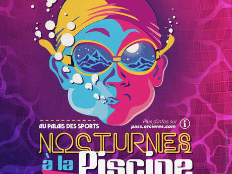 Les nocturnes animées de la Piscine ! Les nocturnes animées de la Piscine !