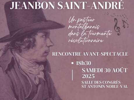 Rencontre avant-spectacle - Jeanbon Saint-André, un pasteur montalbanais dans la tourmente révolutionnaire