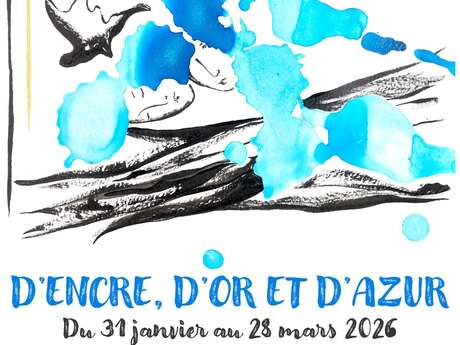 Exposition : d'encre, d'or et d'azur