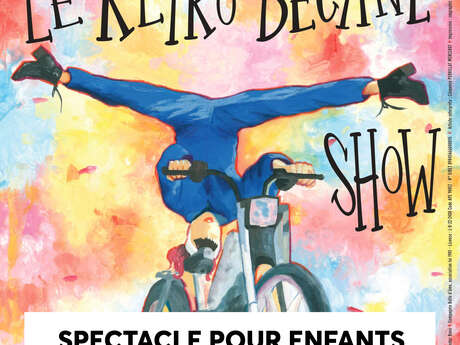 Spectacle pour enfants : "Rétro bécane show" de la Compagnie belle d'âme