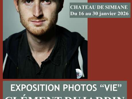 Exposition photos "VIE" par Clément Dujardin