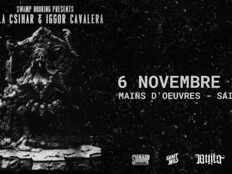 Concert - Attila Csihar + Iggor Cavalera