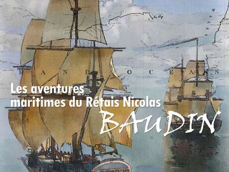 Maritime adventures of Nicolas Baudin" exhibition