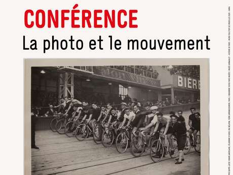 Conférence : La photo et le mouvement