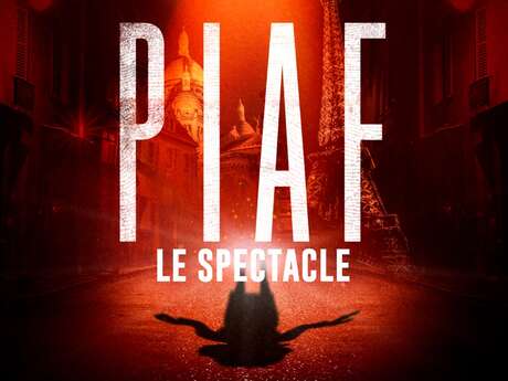 Piaf ! Le spectacle