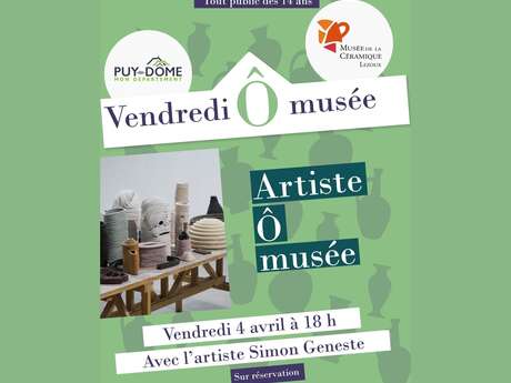 Vendredi Ô musée - Artiste Ô musée avec Simon Geneste