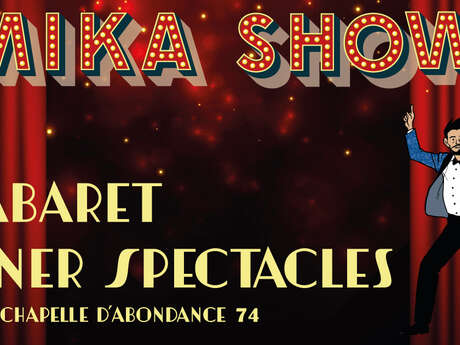 Mika Show dîner spectacle - 4ème édition