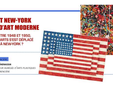 Conférence : Comment New York vola l'idée d'Art Moderne