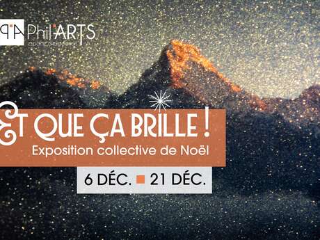 Exposition collective de Noël :  Et que ça brille !