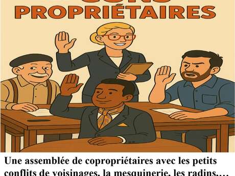 Spectacle "Assemblée des Cons de Propriétaires"