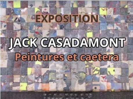 ANNULE : Exposition Jack CASADAMONT